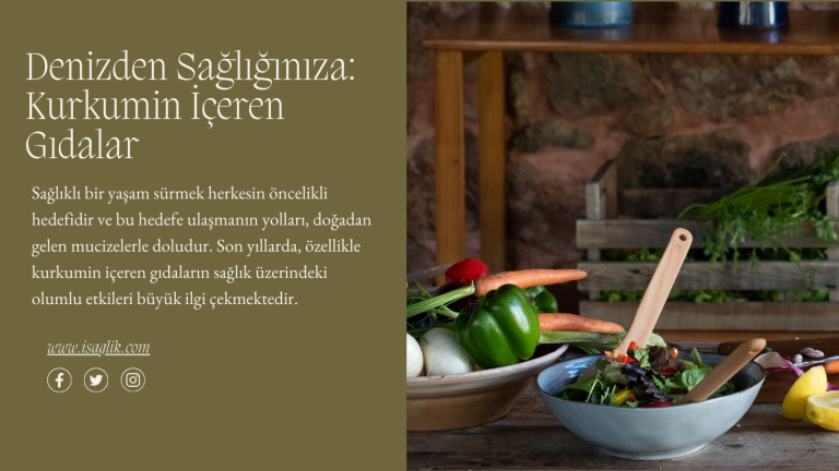 Denizden Sağlığınıza Kurkumin İçeren Gıdalar