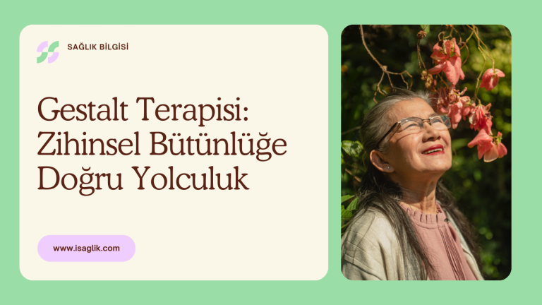 Gestalt Terapisi: Zihinsel Bütünlüğe Doğru Yolculuk