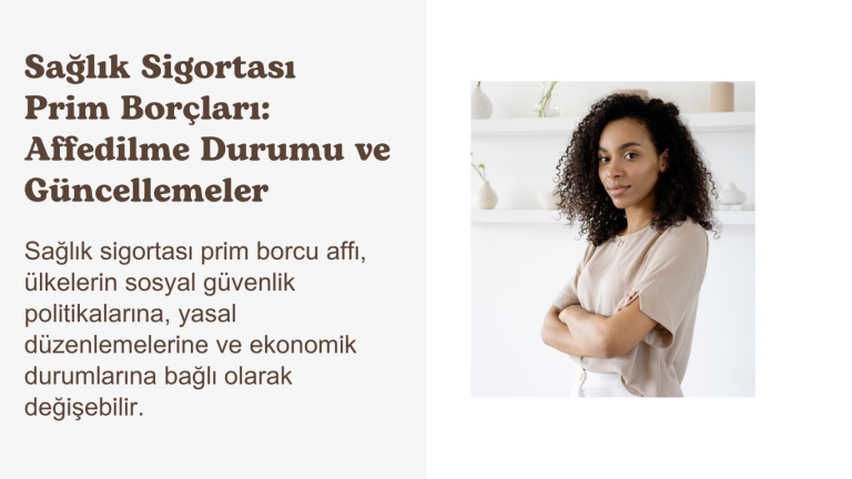 Sağlık Sigortası Prim Borçları: Affedilme Durumu ve Güncellemeler