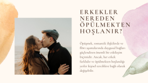 Erkekler-Nereden-Opulmekten-Hoslanir-300x169 Erkekler Nereden Öpülmekten Hoşlanır?