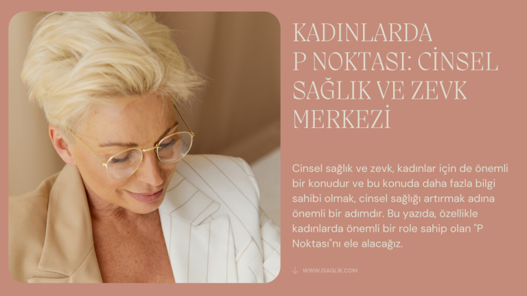 Kadınlarda P Noktası: Cinsel Sağlık ve Zevk Merkezi
