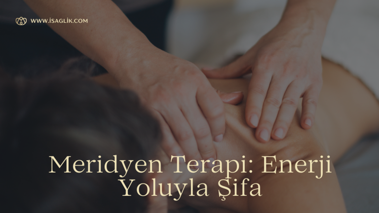 Meridyen Terapi: Enerji Yoluyla Şifa