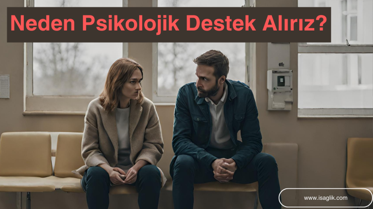 Neden Psikolojik Destek Alırız?