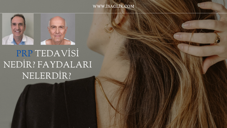 PRP TEDAVİSİ NEDİR? FAYDALARI NELERDİR?