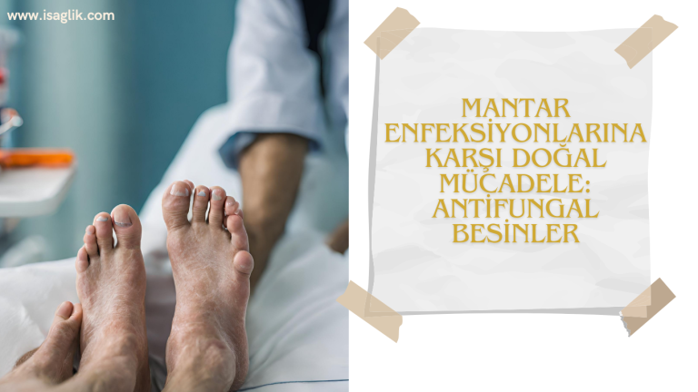 Mantar Enfeksiyonlarına Karşı Doğal Mücadele: Antifungal Besinler