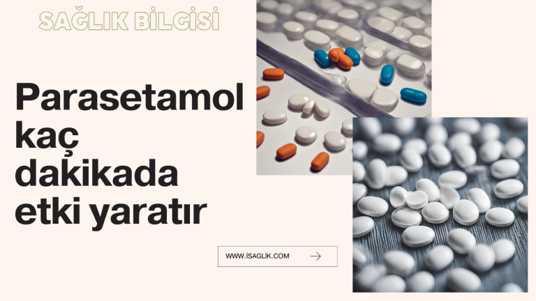 Parasetamol kaç dakikada etki yaratır