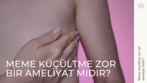 Meme ameliyatları, estetik veya sağlık nedenleriyle gerçekleştirilebilen yaygın cerrahi işlemlerdir.