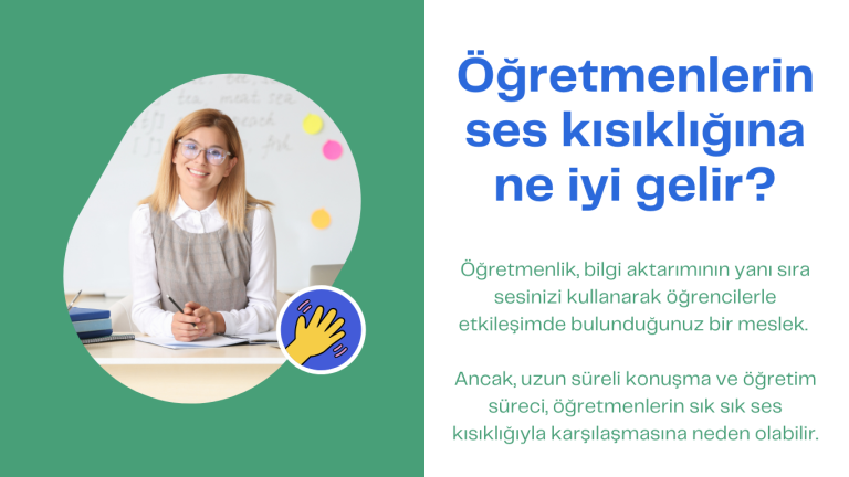 Öğretmenlerin ses kısıklığına ne iyi gelir?