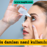 Göz damlası nasıl kullanılır? Ne işe yarar, yan etkileri nelerdir?